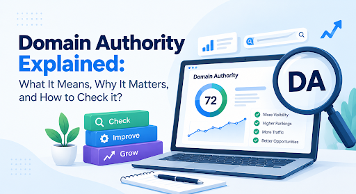 Domain Authority Explained - What It Means, Why It Matters, and How to Check It